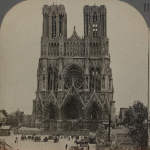 The World Renowned Cathedral of Reims, France, Ruined by the Germans